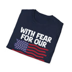 With Fear For Our Democracy - Flag - T-Shirt - Pilot gifts - WWII warbird t-shirt