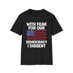 With Fear For Our Democracy - Flag - T-Shirt - Pilot gifts - WWII warbird t-shirt