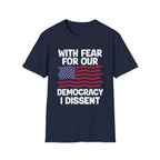 With Fear For Our Democracy - Flag - T-Shirt - Pilot gifts - WWII warbird t-shirt
